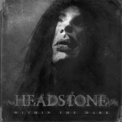 Headstone (POR) : Within the Dark